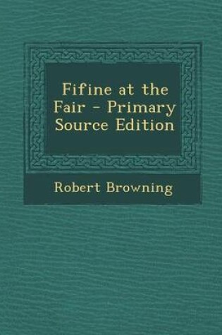 Cover of Fifine at the Fair - Primary Source Edition