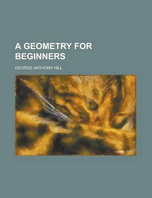 Book cover for A Geometry for Beginners