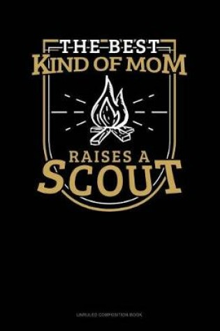 Cover of The Best Kind of Mom Raises a Scout