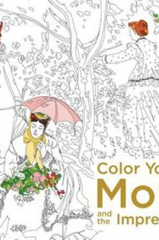 Cover of Color Your Own Monet and the Impressionists