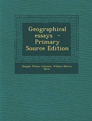 Book cover for Geographical Essays - Primary Source Edition