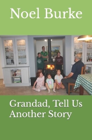 Cover of Grandad, Tell Us Another Story