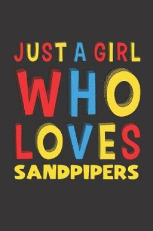 Cover of Just A Girl Who Loves Sandpipers