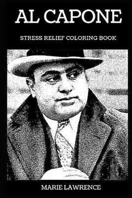 Cover of Al Capone Stress Relief Coloring Book