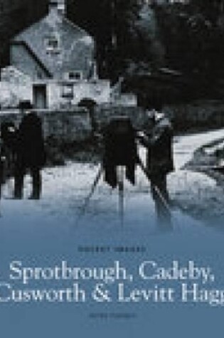 Cover of Sprotbrough, Cadeby, Cusworth & Levitt Hagg