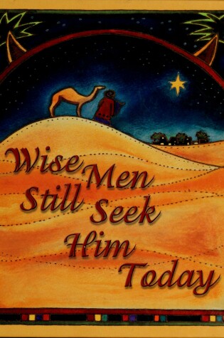 Cover of Wise Men Still Seek Him Today