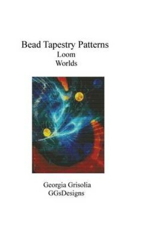 Cover of Bead Tapestry Patterns Peyote Worlds