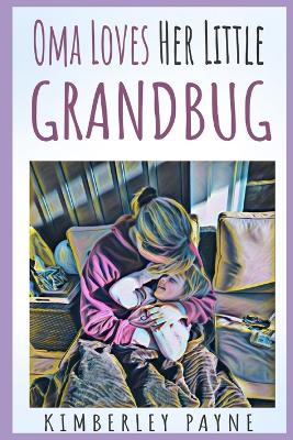 Book cover for Oma Loves Her Little Grandbug