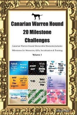 Book cover for Canarian Warren Hound (Podenco Canario) 20 Milestone Challenges Canarian Warren Hound Memorable Moments.Includes Milestones for Memories, Gifts, Socialization & Training Volume 1