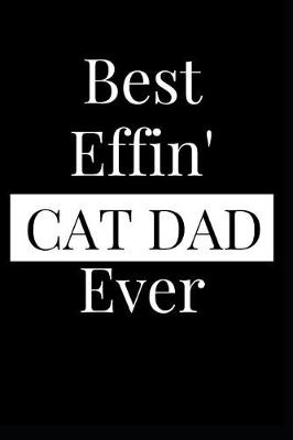 Book cover for Best Effin' Cat Dad Ever