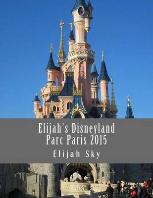 Book cover for Elijah's Disneyland Parc Paris 2015