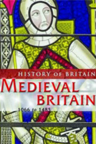 Cover of Medieval Britain 1066 to 1485
