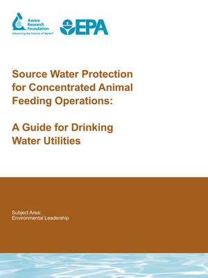 Book cover for Source Water Protection for Concentrated Animal Feeding Operations