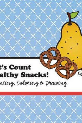 Cover of Let's Count Healthy Snacks!