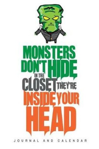 Cover of Monsters Don't Hide In The Closet They're Inside Your Head