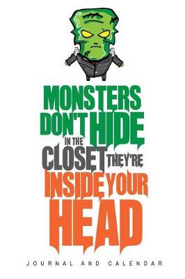 Book cover for Monsters Don't Hide In The Closet They're Inside Your Head