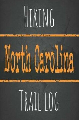 Cover of Hiking North Carolina trail log