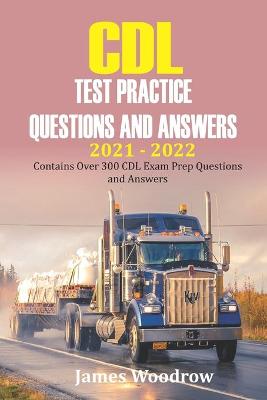 Book cover for CDL test Practice Questions and Answers 2021 - 2022