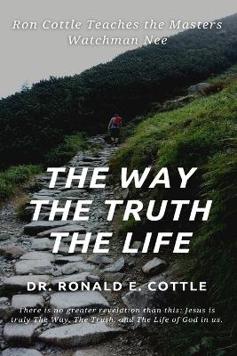 Book cover for The Way The Truth The Life