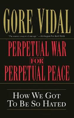 Book cover for Perpetual War for Perpetual Peace