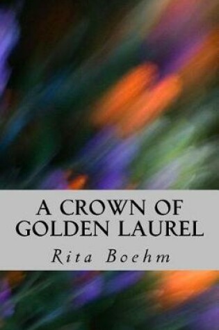 Cover of A Crown of Golden Laurel