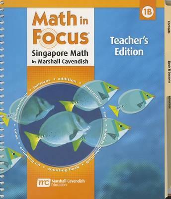 Book cover for Math in Focus: Singapore Math, Volume 1B