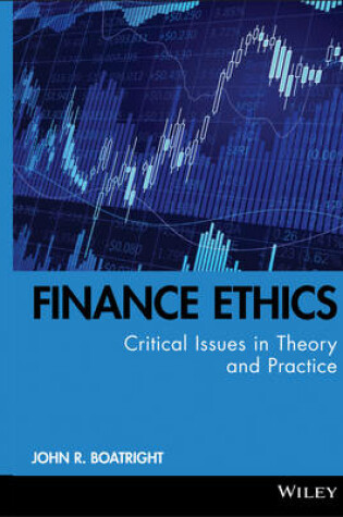 Cover of Finance Ethics:  Critical Issues in Theory and Practice