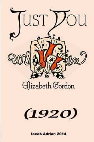 Cover of Just you (1920) Elizabeth Gordon