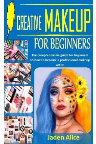 Cover of Creative Makeup for Beginners