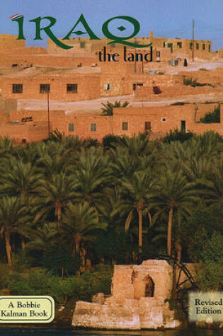 Cover of Iraq - The Land (Revised, Ed. 2)