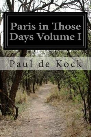 Cover of Paris in Those Days Volume I