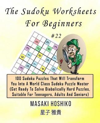 Book cover for The Sudoku Worksheets For Beginners #22