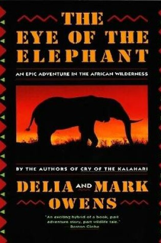 Cover of The Eye of the Elephant: An Epic Adventure In the African Wilderness