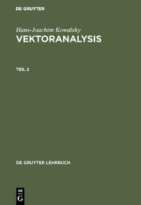 Book cover for Hans-Joachim Kowalsky: Vektoranalysis. Teil 2