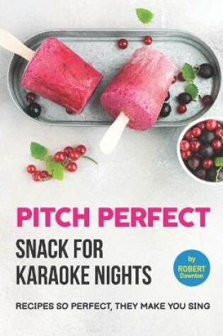 Cover of Pitch Perfect - Snack for Karaoke Nights