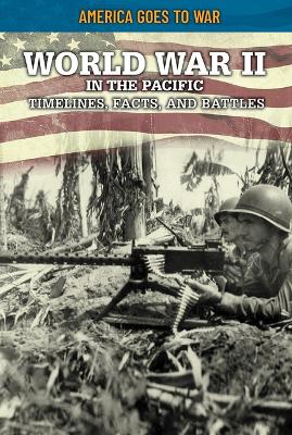 Book cover for World War II in the Pacific: Timelines, Facts, and Battles
