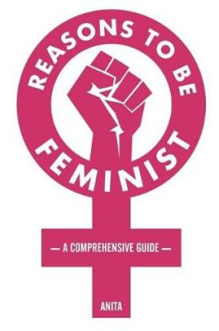 Cover of Reasons to Be Feminist