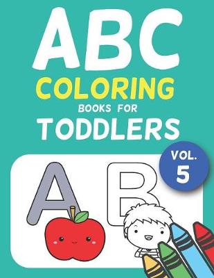 Book cover for ABC Coloring Books for Toddlers Vol.5