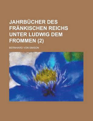 Book cover for Jahrbucher Des Frankischen Reichs Unter Ludwig Dem Frommen (2 )