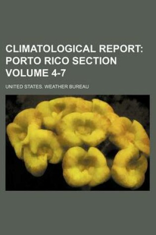 Cover of Climatological Report Volume 4-7; Porto Rico Section