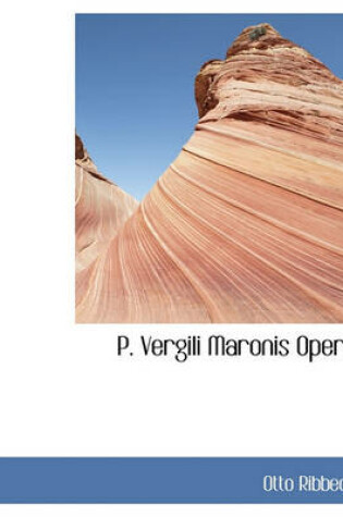 Cover of P. Vergili Maronis Opera