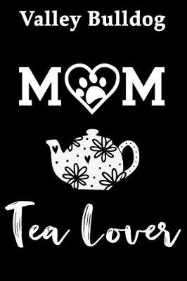 Book cover for Valley Bulldog Mom Tea Lover