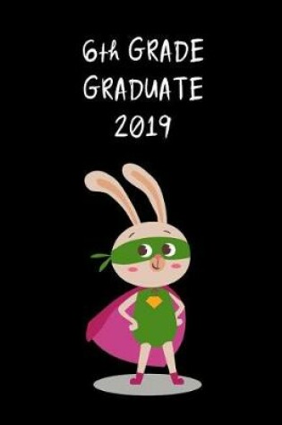Cover of 6th Grade Graduate 2019