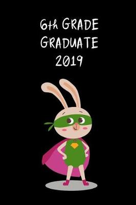 Book cover for 6th Grade Graduate 2019