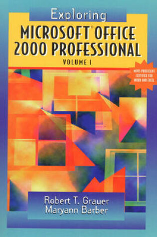 Cover of Exploring Microsoft Office Professional 2000, Volume I