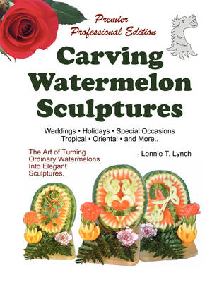 Book cover for Carving Watermelon Sculptures