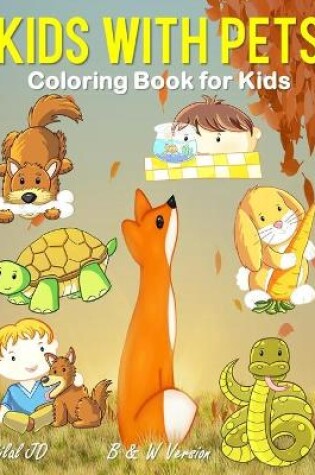 Cover of Kids With Pets Coloring Book