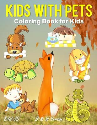 Book cover for Kids With Pets Coloring Book