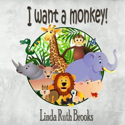 Book cover for I Want a Monkey!