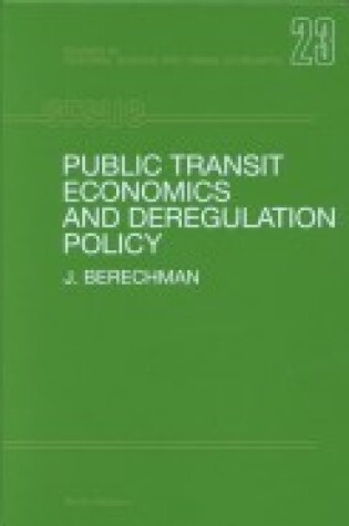 Cover of Public Transit Economics and Deregulation Policy